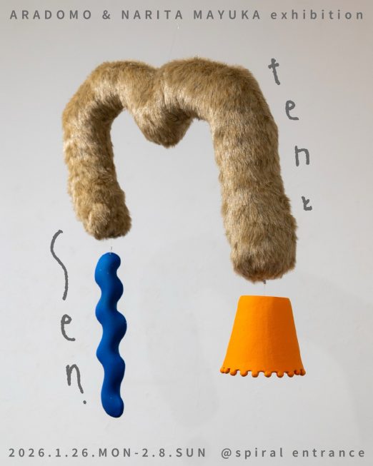 ARADOMO&NARITA MAYUKA exhibition<br>「tenとsen」